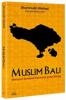 Muslim Bali: Mencari Kembali Harmoni yang Hilang